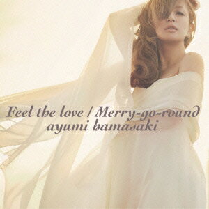 【送料無料】Feel the love / Merry-go-round(CD+DVD) [ 浜崎あゆみ ]