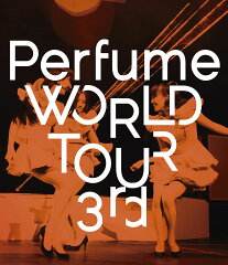 【楽天ブックスならいつでも送料無料】Perfume　WORLD　TOUR　3rd 【Blu-ray】 [ Perfume ]