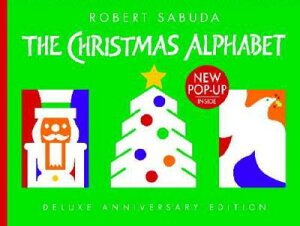 【送料無料】The Christmas Alphabet: 10th Anniversary Edition [ Robert Clarke Sabuda ]