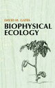 【送料無料】Biophysical Ecology[洋書]
