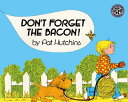 Don't Forget the Bacon![洋書]
