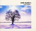 ZARD　BLEND　2　2001.11.21 ～LEAF＆SNOW～