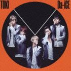 Da-iCE／TOKI（通常盤）(CD)