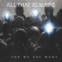 輸入盤CD スペシャルプライスAll That Remains　オール・ザット・リメインズ / For We Are Many...