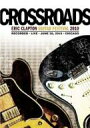 Eric Clapton エリッククラプトン / Crossroads Guitar Festival 2010 【DVD】