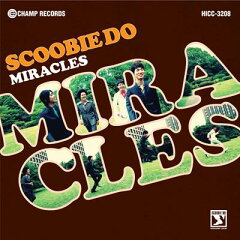 Scoobie Doo スクービードゥー / MIRACLES 【CD】