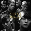 2PM トゥーピーエム / GIVE ME LOVE 【通常盤】 【CD Maxi】