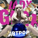 15％OFF【送料無料】 Lady Gaga レディーガガ / Artpop 【初回生産限定デラックス盤（CD＋DVD）...