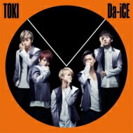 Da-iCE / TOKI 【CD Maxi】