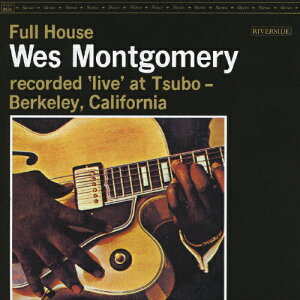 【送料無料】フル・ハウス+3/ウェス・モンゴメリー[CD]【返品種別A】【smtb-k】【w2】