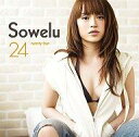 　【中古】邦楽CD Sowelu / 24-twenty four-【10P20Apr12】【画】【b0426】【b-cd】